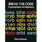 Click here to buy  Break the Code: Cryptography for Beginners  by Bud Johnson and Larry Daste.