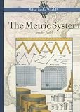 The Metric System (What in the World?)