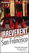 Frommer's Irreverent Guide to San Francisco