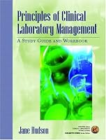 Principles of Clinical Laboratory Management: A Study Guide and Workbook (Prentice Hall Clinical Laboratory Science Series)
