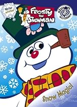 Snow Magic! (Frosty the Snowman) Snow Magic! (Frosty the Snowman)