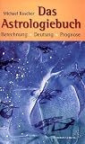 Produkt-Bild: Das Astrologiebuch: Berechnung, Deutung, Prognose