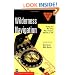 Wilderness Navigation: Finding Your Way Using Map, Compass, Altimeter, &