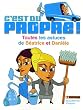 C'est du propre ! : Toutes les astuces de B�atrice et Dani�le