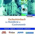 Fachw�rterbuch f�r Hotellerie und Gastronomie. CD-ROM. Deutsch/Englisch/Franz�sisch/Italienisch. GastroManagement