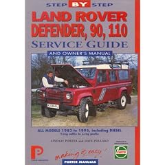 Land Rover Defender, 90 and 110 Step-by-step Service Guide: The Total Guide to Land Rover Defender, 90, 110 Servicing (Porter Manuals)
