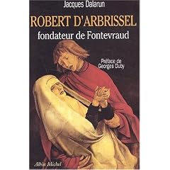 Robert d'Arbrissel, fondateur de Fontevraud