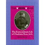 The Iron Rose: The Life of Dr. Charlotte Ross book cover