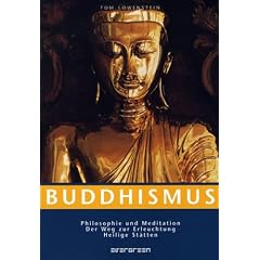 Glaube & Rituale Buddhismus: Philosophie und Meditation, der Weg zur Erleuchtung, Heilige St�tten