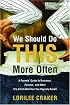 We Should Do This More Often: A Parents' Guide to Romance, Passion, and Other Pre-Child Activities You Vaguely Recall