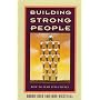 Building Strong People: How to Lead Effectively