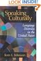 Speaking Culturally: Language Diversity in the United States (Sage Series on Race and Ethnic Relations)