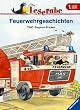 Leserabe. Feuerwehrgeschichten. 1. Lesestufe, ab 1. Klasse