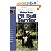 Guide to Owning a Pit Bull Terrier: Puppy Care, Grooming, Training, History, Health, Breed Standard (Re Series)