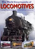  : The World Encyclopedia of Locomotives: A Complete Guide to the World's Most Fabulous Locomotives