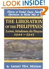 The Liberation of the Philippines: Luzon, Mindanao, the Visayas 1944-1945 (History of Unted States Naval Operations in World War II, Volume 13)
