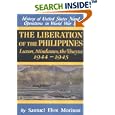 The Liberation of the Philippines: Luzon, Mindanao, the Visayas 1944-1945 (History of Unted States Naval Operations in... by Samuel Eliot Morison