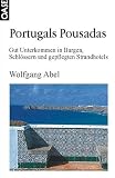 Portugals Pousadas - Wolfgang Abel