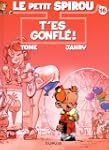 Spirou (Le Petit) 16 T'es gonf�e !