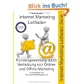 Kundengewinnung durch Vernetzung von Online- und Offline-Marketing: Internet Marketing Leitfaden