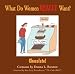 Books : What Do Women REALLY Want? Chocolate! [Hardcover]