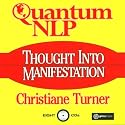 Quantum NLP: Thought Into Manifestation