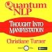 Quantum NLP: Thought Into Manifestation