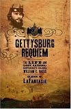Gettysburg Requiem : The Life And Lost Causes Of Confederate Colonel William C. Oates