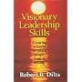 Visionary Leadership Skills: Skills and Tools for Creative Leadership