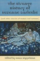 The Strange History of Suzanne LaFleshe: And Other Stories of Women and Fatness