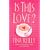 Is This Love?