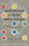 Chromatographic and electrophoretic techniques
