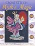 Cross Stitch Myth & Magic