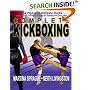 Complete Kickboxing: The Fighter's Ultimate Guide to Techniques, Concepts and Strategy for Sparring and Competition