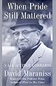WHEN PRIDE STILL MATTERED : A Life of Vince Lombardi