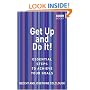 Get Up and Do It!: Essential Steps to Achieve Your Goals
