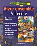 Vivre ensemble. A l école
