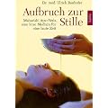 Aufbruch zur Stille: Maharishi Ayur-Veda, eine leise Medizin f�r eine laute Zeit