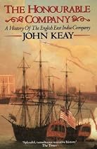 The Honourable Company: History of the English East India Company