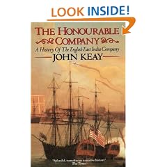 The Honourable Company: A History of the English East India Company