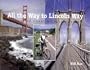 All the Way to Lincoln Way: A Coast to Coast Bicycle Odyssey