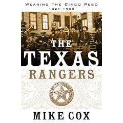 TEXAS RANGERS: Wearing the Cinco Peso 1821-1900 (Tom Doherty Associates Books)