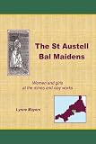 The St. Austell bal maidens : women and girls at the mines and clay works