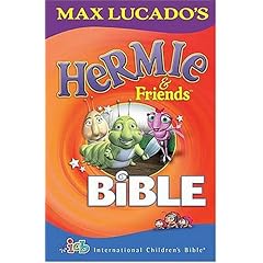 Max Lucado and Friends Children's Bible: International Childrens Bible (Lucado, Max)