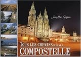 Tous les chemins m�nent � Compostelle