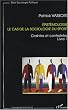 Epist�mologie, le cas de la sociologie du sport : Tome 1, Craintes et contraintes