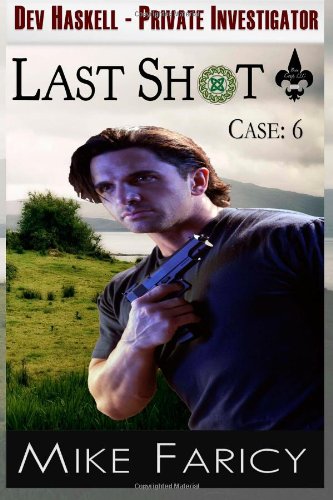 Last Shot (Dev Haskell - Private Investigator: Case 6)