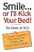 Smile or I'll Kick Your Bed!: A Cardiac Surgeon's Prescription for Coping With Open-heart SurgeryでAmazonアフィリエイトツール