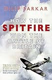 How the Spitfire won the Battle of Britain