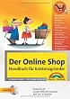 Der Online Shop - Handbuch für Existenzgründer